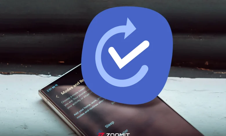 قابلیت Modes and Routines در گوشی سامسونگ چیست؟ معرفی و آشنایی با روتین‌های کاربردی