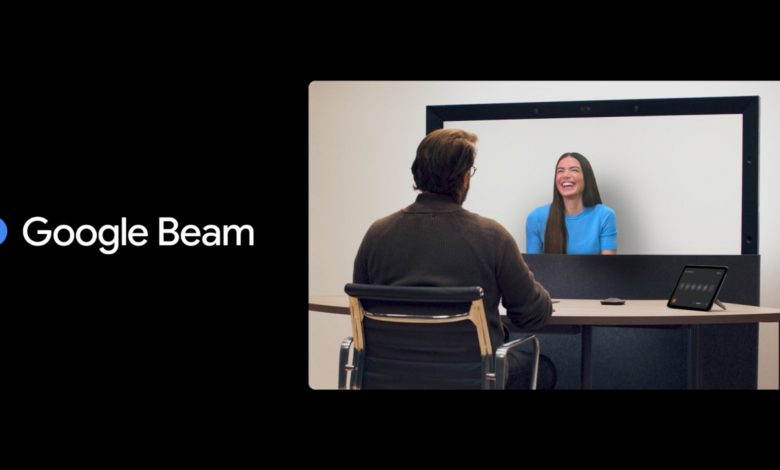 میخ تابوت بر پروژه استارلاین؛ گوگل سرویس کنفرانس ویدیویی سهبعدی Beam را معرفی کرد